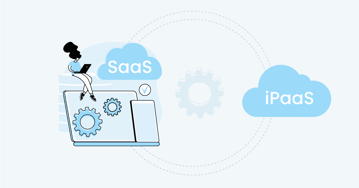 Integrating SaaS Applications with iPaaS: Tips and Tricks for a Smooth Transition